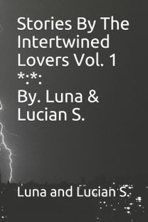 Stories of Mystery and Mayhem By. Luna & Lucian S.