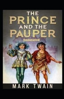 The Prince and the Pauper Annotated The Prince and the Pauper Annotated