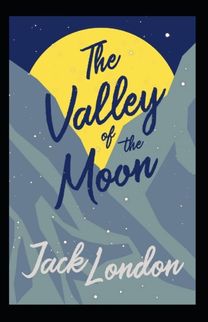 The Valley of the Moon Annotated
