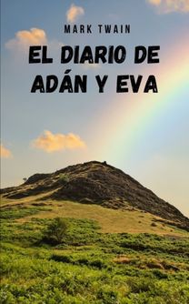 El Diario De Adan Y Eva El Diario De Adan Y Eva