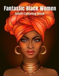 Fantastic Black Women Adult Coloring Book