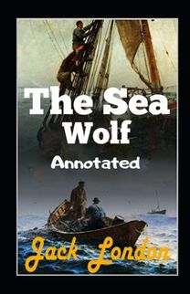 The Sea Wolf Annotated