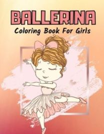 Ballerina Coloring Book for Girls