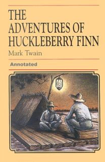 Adventures of Huckleberry Finn Annotated Adventures of Huckleberry Finn Annotated