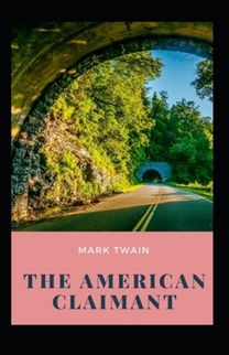 The American Claimant Annotated The American Claimant Annotated