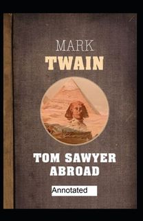 Tom Sawyer Abroad Annotated