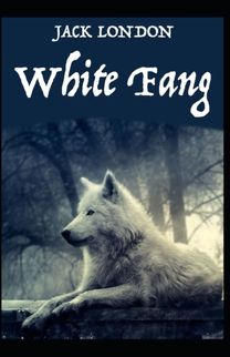 White Fang Illustrated