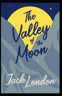 The Valley of the Moon Annotated