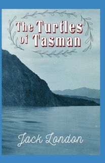 The Turtles of Tasman  Illustrated