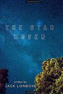 The Star Rover by Jack London Annotated  Edition