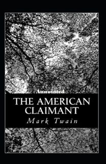 The American Claimant Annotated The American Claimant Annotated
