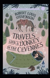Travels with a Donkey in the Cevennes Illustrated Travels with a Donkey in the Cevennes Illustrated
