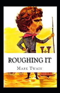Roughing it by Mark Twain Roughing it by Mark Twain