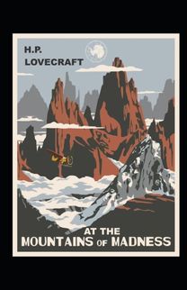 At the Mountains of Madness Illustrated