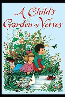 A Child's Garden of Verses Robert Louis Stevenson Illustrated Edition A Child's Garden of Verses Robert Louis Stevenson Illustrated Edition