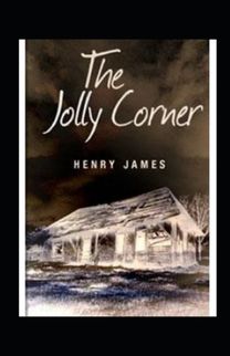 The Jolly Corner Annotated