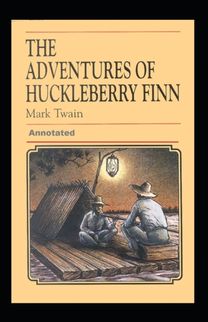 Adventures of Huckleberry Finn Annotated