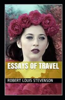 Essays of Travel Annotated Essays of Travel Annotated