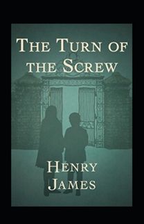 The Turn of the Screw Annotated