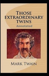 Those Extraordinary Twins Annotated Those Extraordinary Twins Annotated