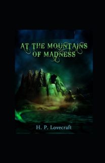At the Mountains of Madness Illustrated