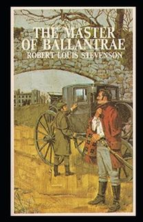 The Master of Ballantrae Illustrated The Master of Ballantrae Illustrated