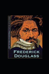 Narrative of the Life of Frederick Douglass Illustrated