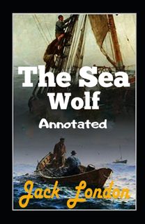 The Sea Wolf Annotated