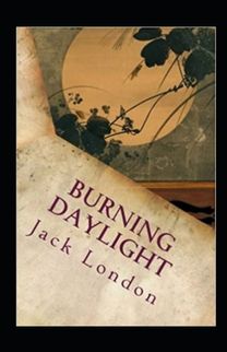 Burning Daylight Annotated