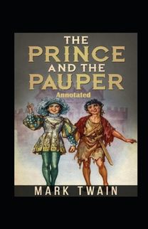 The Prince and the Pauper Annotated The Prince and the Pauper Annotated