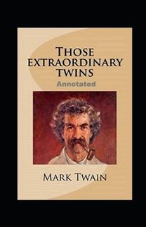 Those Extraordinary Twins Annotated