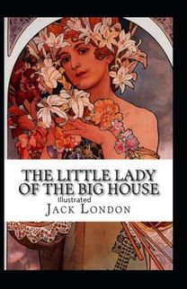 The Little Lady of the Big House Illustrated
