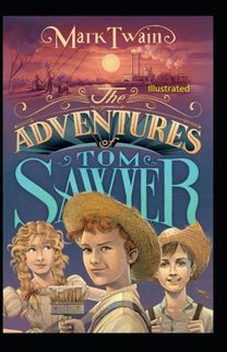 The Adventures of Tom Sawyer Illustrated