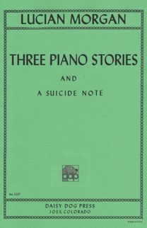Three Piano Stories and a Suicide Note
