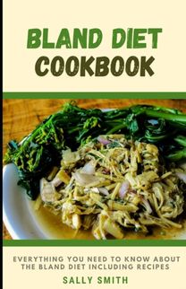 Bland Diet Cookbook Bland Diet Cookbook
