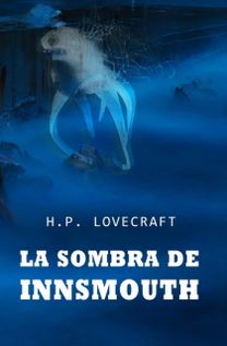 La Sombra Sobre Innsmouth