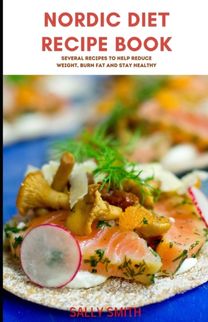 Nordic Diet Recipe Cookbook Nordic Diet Recipe Cookbook