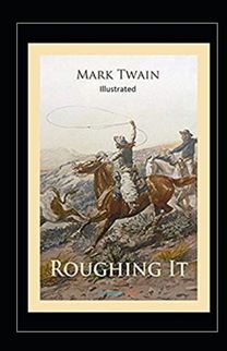 Roughing it Illustrated Edition