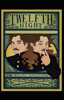 Twelfth Night Illustrated Edition