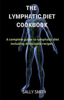The Lymphatic Diet Cookbook