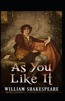 As You Like it Illustrated Edition