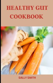 Healthy Gut Cookbook