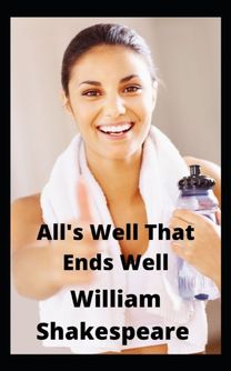 All's Well that Ends Well Annotated