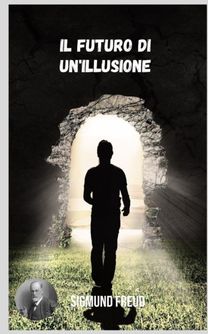 Il Futuro Di Un'illusione