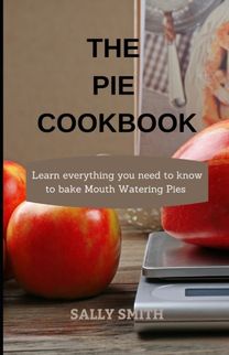 The Pie Cookbook