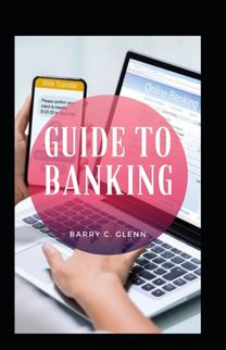 Guide to Banking Guide to Banking