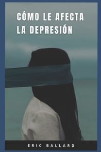 Como Te Afecta La Depresion
