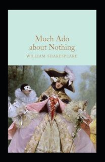 Much Ado About Nothing Annotated