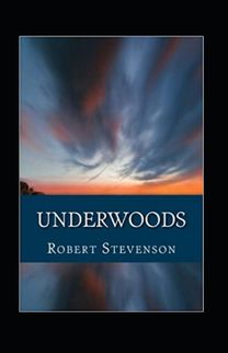 Underwoods Annotated