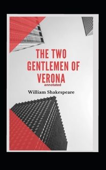 The Two Gentlemen of Verona Annotated